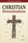 Christian Denominations: A Side-By-Side Comparison Cover Image