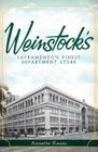 Weinstock's:: Sacramento's Finest Department Store (Landmarks) By Annette Kassis Cover Image
