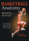 Basketball Anatomy By Brian Cole, Rob Panariello, Derrick Rose (Foreword by) Cover Image