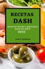 Recetas Dash 2022: Recetas Fáciles Y Deliciosas Bajas En Sodio Cover Image