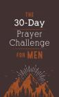 The 30-Day Prayer Challenge for Men By Jess MacCallum Cover Image