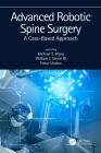 Advanced Robotic Spine Surgery: A Case-Based Approach By Michael Wang (Editor), William J. Steele III (Editor), Timur Urakov (Editor) Cover Image