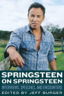Springsteen on Springsteen: Interviews, Speeches, and Encounters (Musicians in Their Own Words) Cover Image