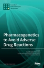 Pharmacogenetics to Avoid Adverse Drug Reactions Cover Image