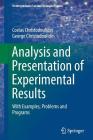 Analysis and Presentation of Experimental Results: With Examples, Problems and Programs (Undergraduate Lecture Notes in Physics) By Costas Christodoulides, George Christodoulides Cover Image