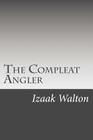 The Compleat Angler By Izaak Walton Cover Image