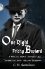 One Right Tricky Bastard: A Mystic Noir Adventure Cover Image