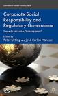 Corporate Social Responsibility and Regulatory Governance: Towards Inclusive Development? (International Political Economy) By P. Utting (Editor), J. Marques (Editor) Cover Image