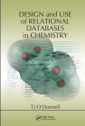 Design and Use of Relational Databases in Chemistry By Tj O'Donnell Cover Image