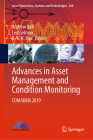 Advances in Asset Management and Condition Monitoring: Comadem 2019 (Smart Innovation #166) By Andrew Ball (Editor), Len Gelman (Editor), B. K. N. Rao (Editor) Cover Image