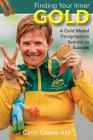 Finding Your Inner Gold: A Gold Medal Paralympian's Secrets to Success Cover Image