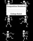 Composition Notebook College Ruled: 100 Pages - 7.5 x 9.25 Inches - Paperback - Skeletons Design Cover Image