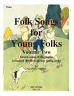 Folk Songs for Young Folks, Vol. 2 - violin and piano By Kenneth Friedrich Cover Image