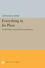 Everything in Its Place: Social Order and Land Use in America (Princeton Legacy Library #408) By Constance Perin Cover Image