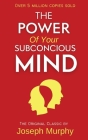 The Power of Subconscious Mind: The Practical Guide to Master Living (Grapevine edition) By Joseph Murphy Cover Image