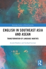 English in Southeast Asia and ASEAN: Transformation of Language Habitats (Routledge Studies in World Englishes) Cover Image