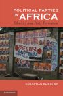 Political Parties in Africa: Ethnicity and Party Formation Cover Image