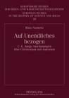 Auf Unendliches Bezogen: C. G. Jungs Anschauungen Ueber Christentum Und Judentum (Europaeische Studien Zur Ideen- Und Wissenschaftsgeschichte #18) By Georg Gimpl (Editor), Risto Nurmela Cover Image