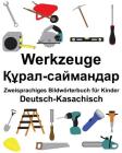 Deutsch-Kasachisch Werkzeuge Zweisprachiges Bildwörterbuch für Kinder Cover Image