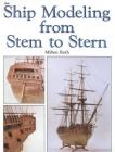 Ship Modeling from Stem to Stern By Milton Roth Cover Image