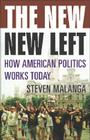 The New New Left: How American Politics Works Today Cover Image
