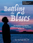 Battling the Blues: The Handbook for Helping Children and Teens with Depression Cover Image
