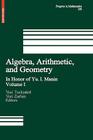 Algebra, Arithmetic, and Geometry: Volume I: In Honor of Yu. I. Manin (Progress in Mathematics #269) By Yuri Tschinkel (Editor), Yuri Zarhin (Editor) Cover Image