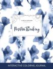Adult Coloring Journal: Positive Thinking (Floral Illustrations, Blue Orchid) By Courtney Wegner Cover Image