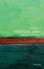 Medical Law: A Very Short Introduction (Very Short Introductions) By Charles Foster Cover Image
