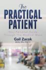 The Practical Patient: Your Personal Guide Through The Medical Maze By Msn Rn Fnp Zacok Cover Image