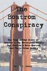 The Bostrom Conspiracy: The True UNTOLD Story of America's Top Motorcycle Racers Ben Bostrom & Eric Bostrom and Their Crime Family By J. Y. Johnny Cover Image