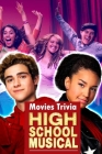 High School Musical Movies Trivia: Trivia Quiz Game Book By Shelly Herritz Cover Image