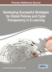 Developing Successful Strategies for Global Policies and Cyber Transparency in E-Learning Cover Image