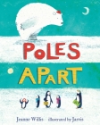 Poles Apart By Jeanne Willis, Jarvis (Illustrator) Cover Image