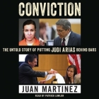 Conviction Lib/E: The Untold Story of Putting Jodi Arias Behind Bars Cover Image