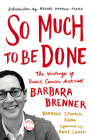 So Much to Be Done: The Writings of Breast Cancer Activist Barbara Brenner Cover Image