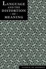 Language and the Distortion of Meaning (Psychoanalytic Crosscurrents) By Patrick Degramont Cover Image