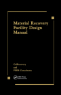 Material Recovery Facility Design Manual By Peer Consultants, Callrecovery Cover Image