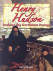 Henry Hudson: Seeking the Northwest Passage (In the Footsteps of Explorers) Cover Image