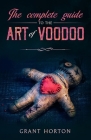 The Complete Guide To The Art Of Voodoo Cover Image