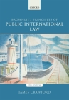 Brownlie's Principles of Public International Law By James Crawford Cover Image