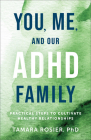 You, Me, and Our ADHD Family By Tamara Rosier Cover Image