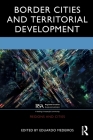 Border Cities and Territorial Development (Regions and Cities) Cover Image