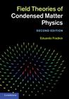 Field Theories of Condensed Matter Physics By Eduardo Fradkin Cover Image