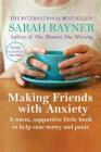 Making Friends with Anxiety: A warm, supportive little book to help ease worry and panic Cover Image
