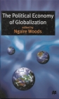 The Political Economy of Globalization By Ngaire Woods (Editor) Cover Image