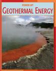 Geothermal Energy (21st Century Skills Library: Power Up!) Cover Image