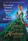 Kissing Under the Mistletoe By Suzanne Enoch, Amelia Grey, Anna Bennett Cover Image