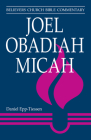 Joel, Obadiah, Micah (Believers Church Bible Commentary) By Daniel Epp-Tiessen Cover Image