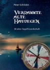 Verdammte Alte Haudegen: 38 Jahre Segelfreundschaft Cover Image